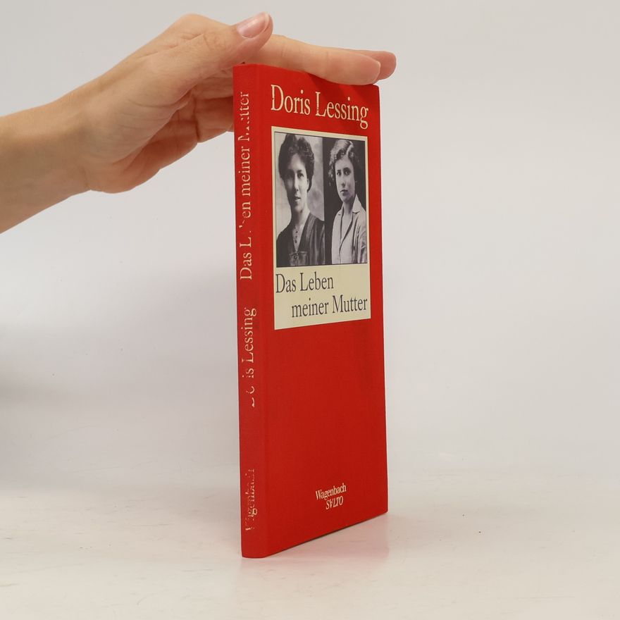 Doris Lessing Das Leben meiner Mutter