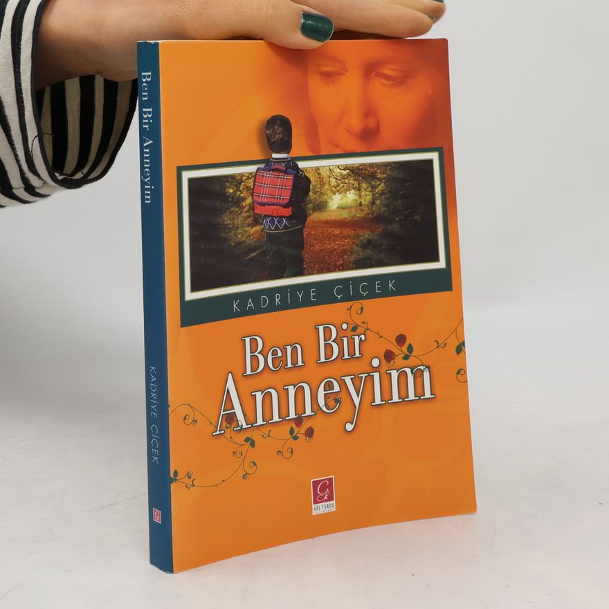 Kadriye Çiçek Ben Bir Anneyim