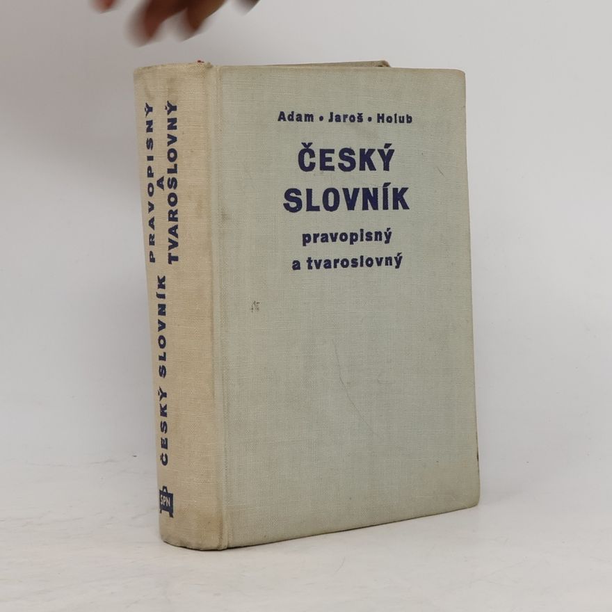 Josef Holub Český slovník pravopisný a tvaroslovný