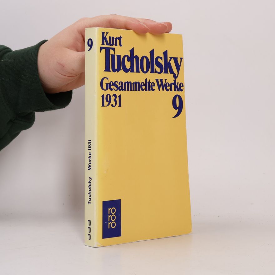 Kurt Tucholsky Gesammelte Werke 9. 1931