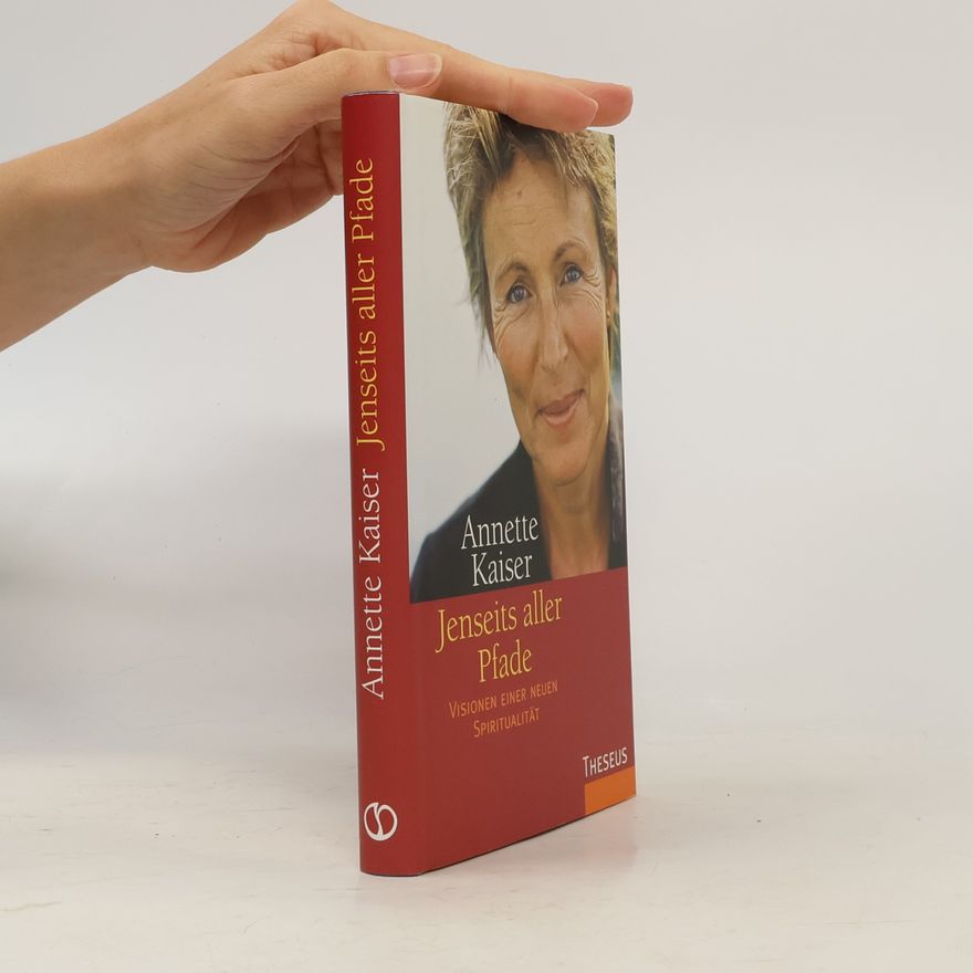 Annette Kaiser Jenseits aller Pfade