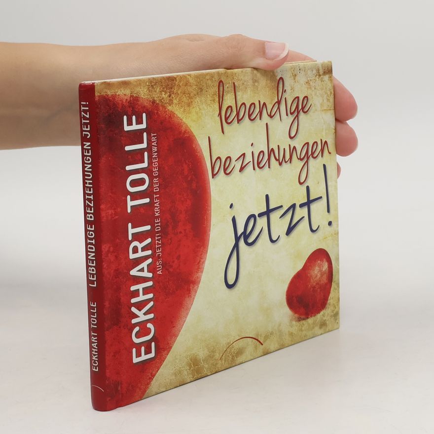 Eckhart Tolle Lebendige Beziehungen jetzt!