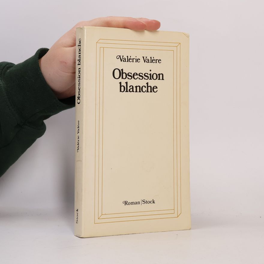 Valérie Valère Obsession blanche