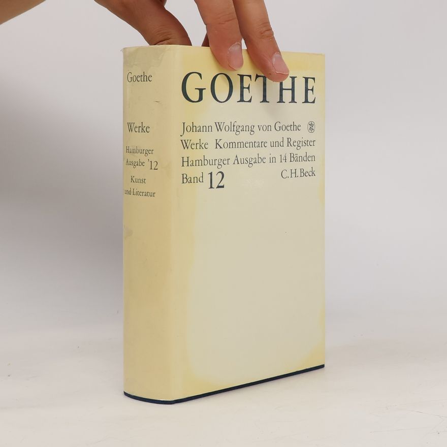 Johann Wolfgang von Goethe Goethes Werke 12