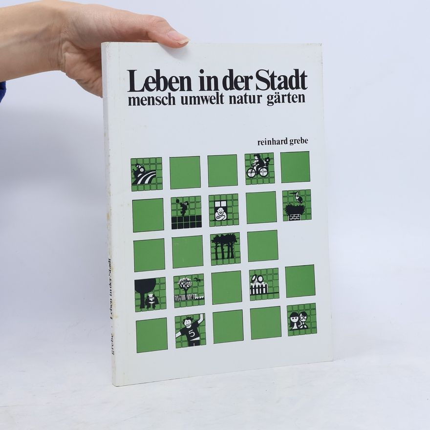 Reinhard Grebe Leben in der Stadt