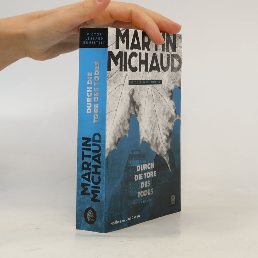 Martin Michaud Durch die Tore des Todes : Victor Lessard ermittelt
