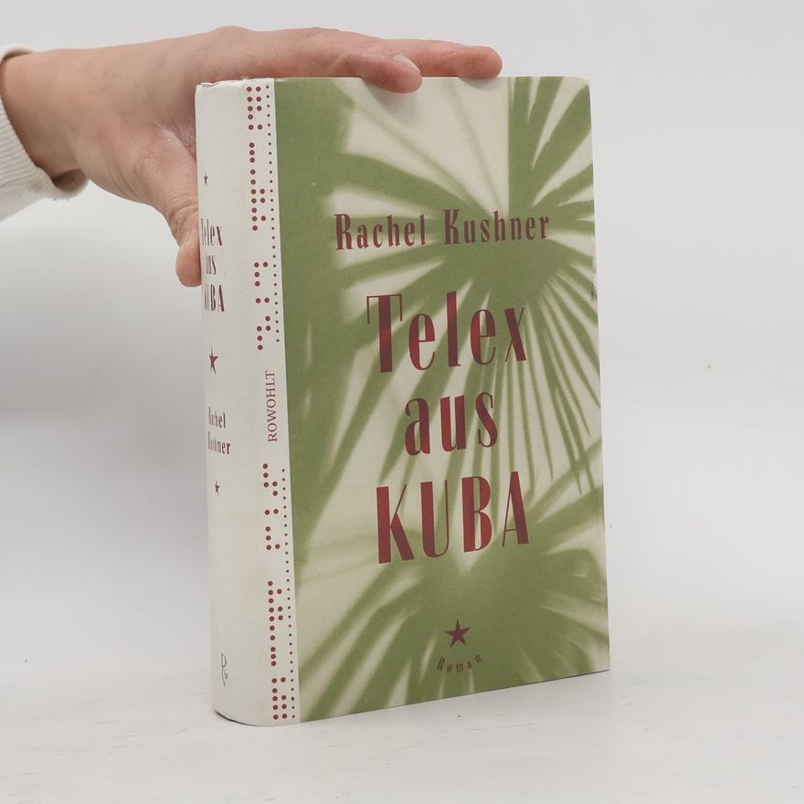 Rachel Kushner Telex aus Kuba