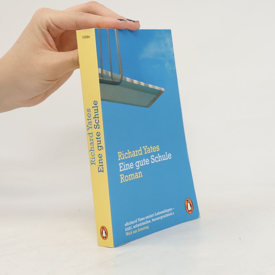 Richard Yates Eine gute Schule