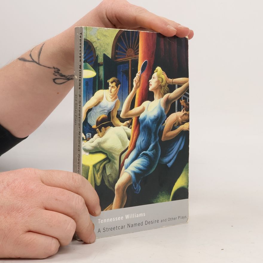 Tennessee Williams A streetcar named Desire and other plays