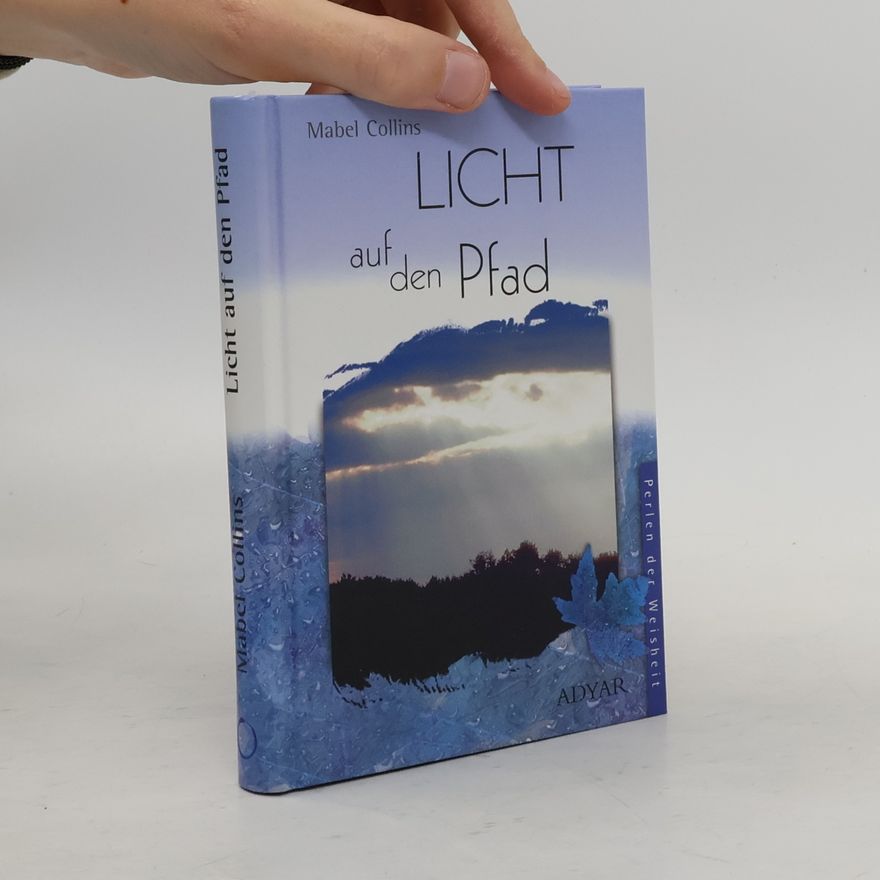 Mabel Collins Licht auf dem Pfad und ein Essay über Karma