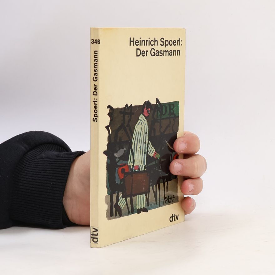 Heinrich Spoerl Der Gasmann
