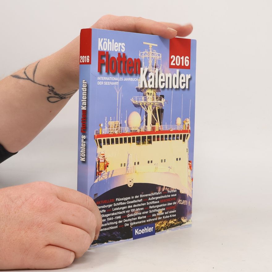 AA.VV. Köhlers FlottenKalender: Internationales Jahrbuch der Seefahrt