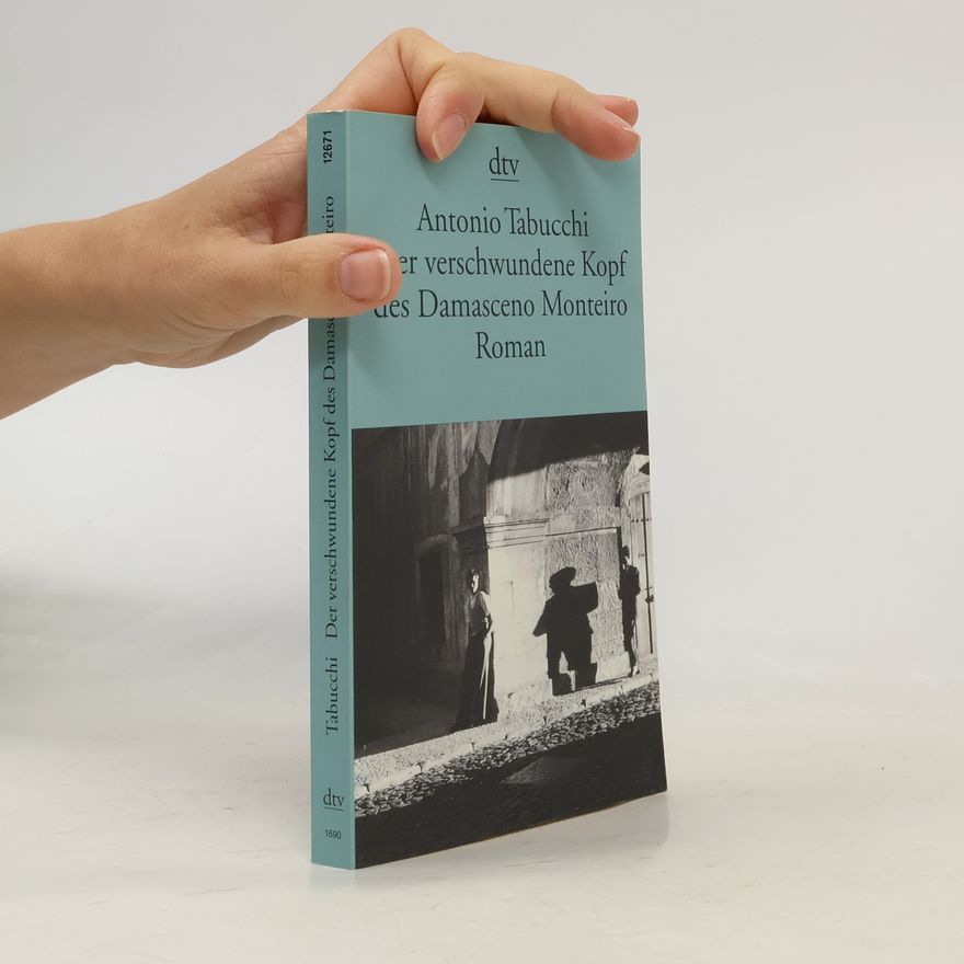 Antonio Tabucchi Der verschwundene Kopf des Damasceno Monteiro