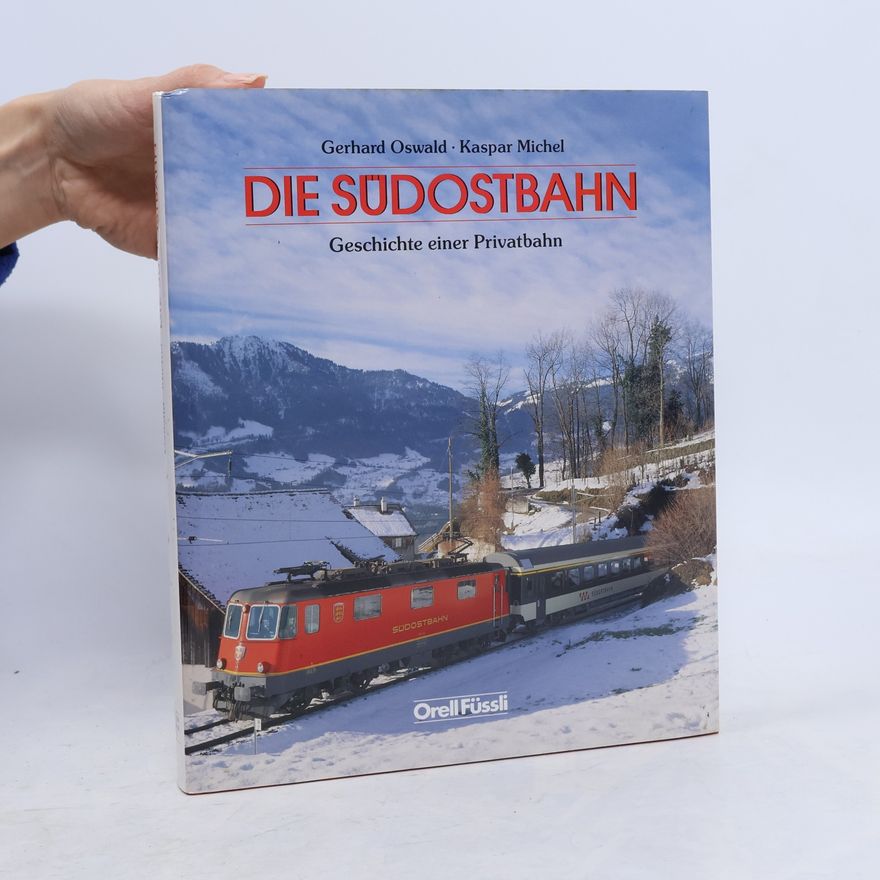 Kaspar Michel Die Südostbahn