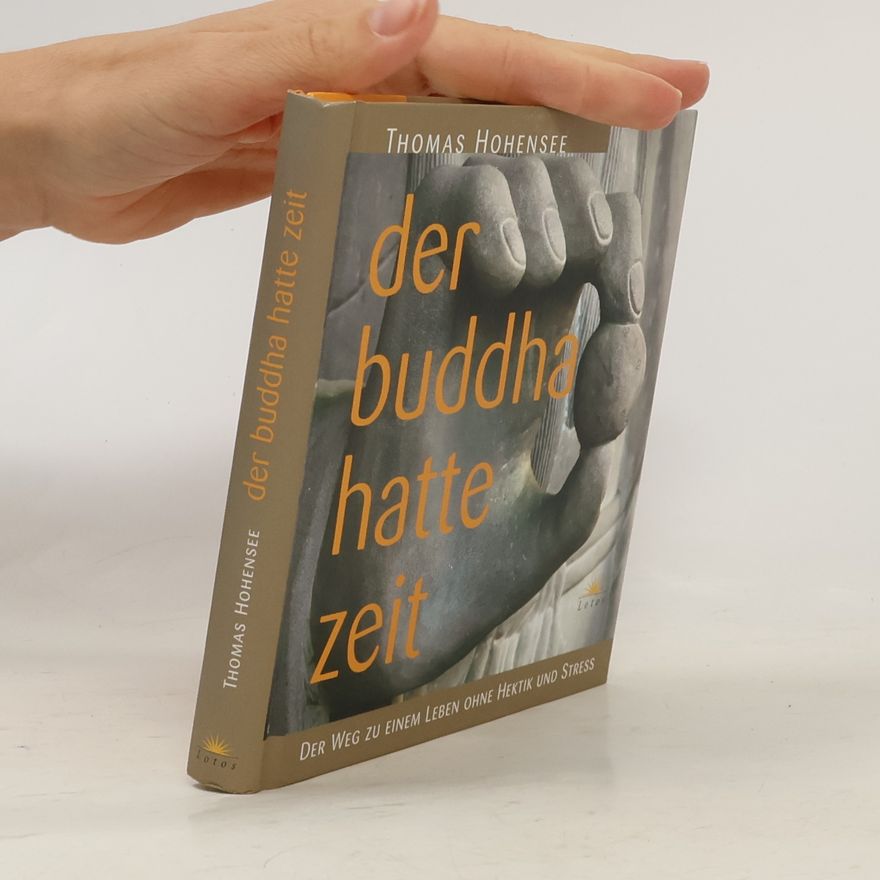 Thomas Hohensee Der Buddha hatte Zeit