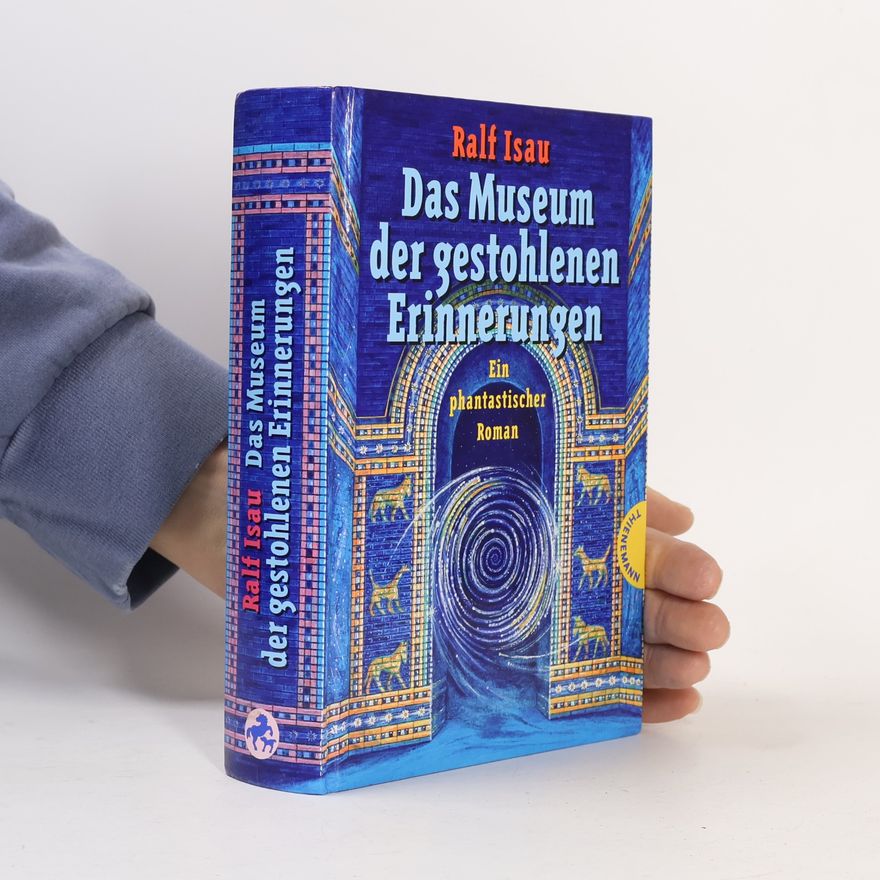 Ralf Isau Das Museum der gestohlenen Erinnerungen