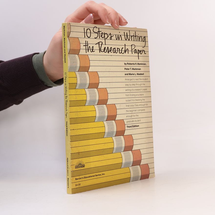 Peter T. Markman 10 Steps in Writing the Research Paper