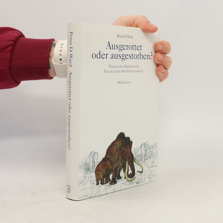 Peter Ward Ausgerottet oder ausgestorben?