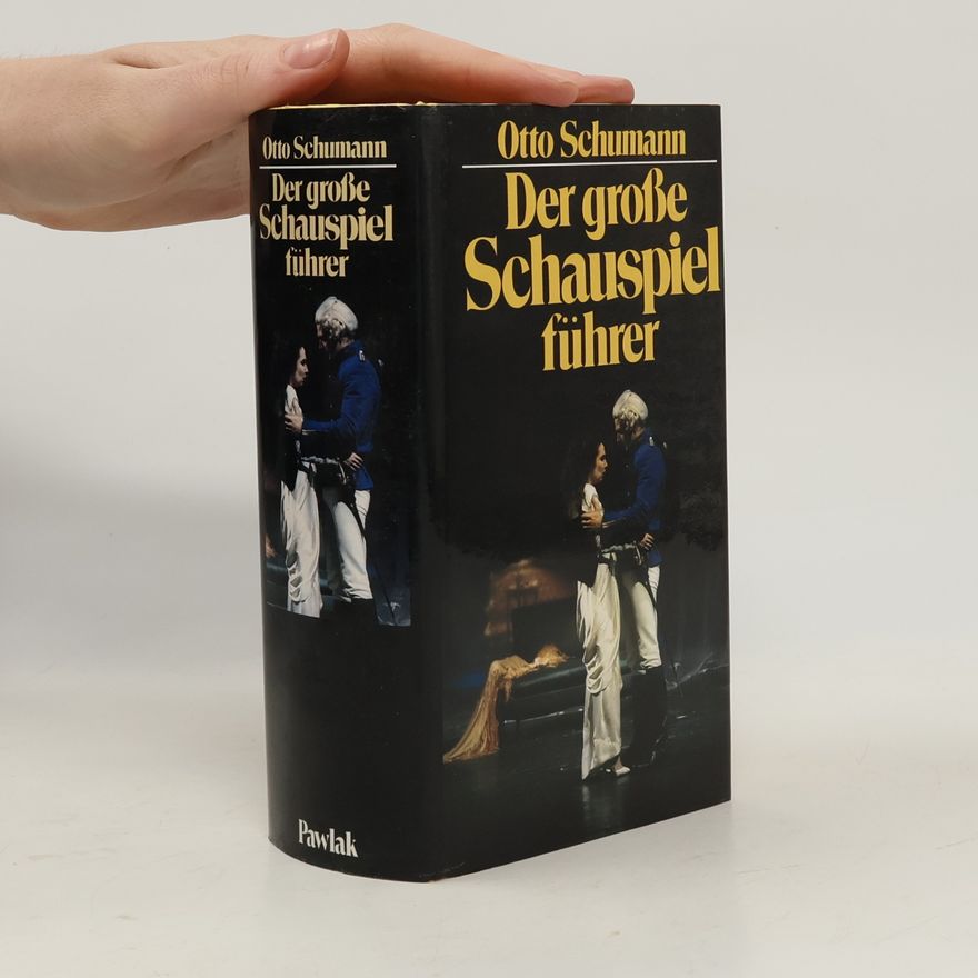 Otto Schumann Der grosse Schauspielführer