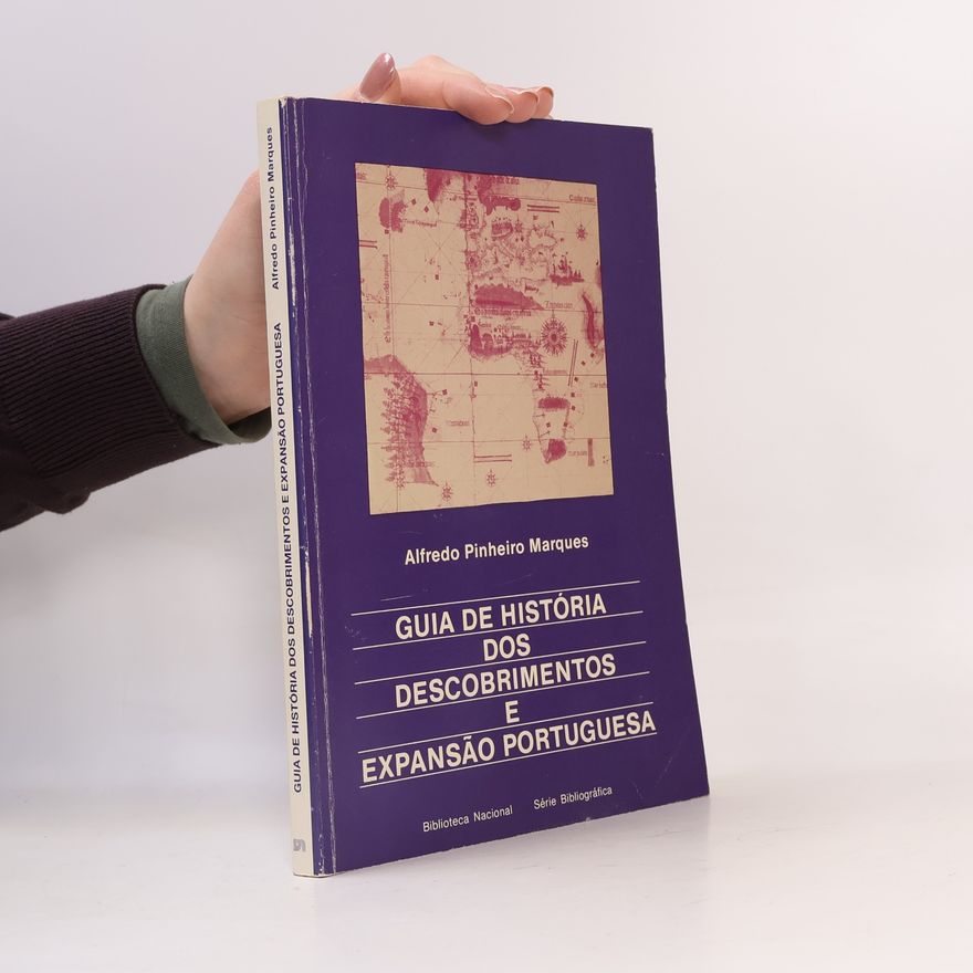 Alfredo Pinheiro Marques Guia de história dos Descobrimentos e expansão portuguesa