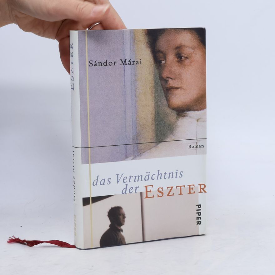 Sándor Márai Das Vermächtnis der Eszter