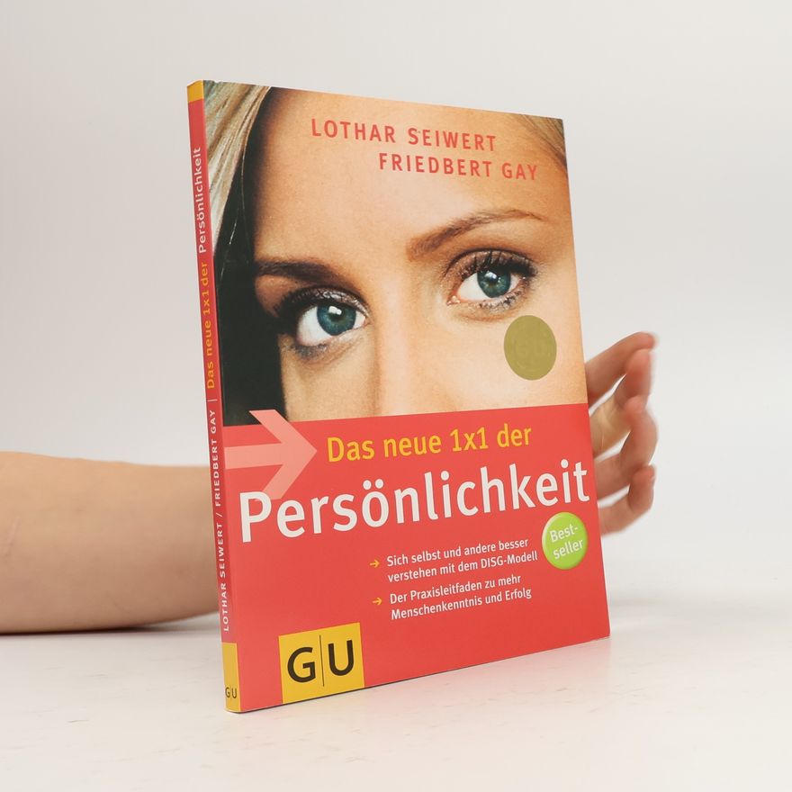 Lothar Seiwert Das neue 1 x 1 der Persönlichkeit