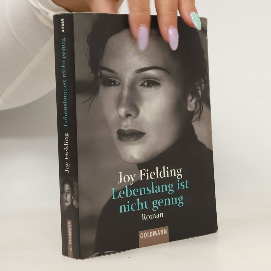 Joy Fielding Lebenslang ist nicht genug
