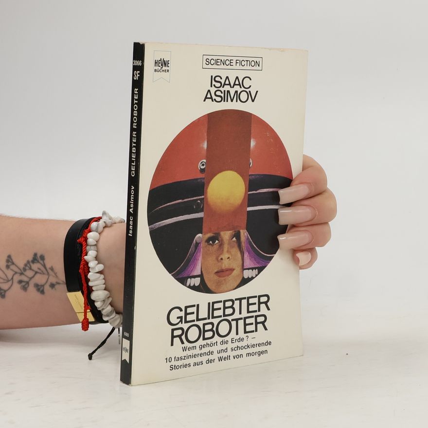 Isaac Asimov Geliebter Roboter