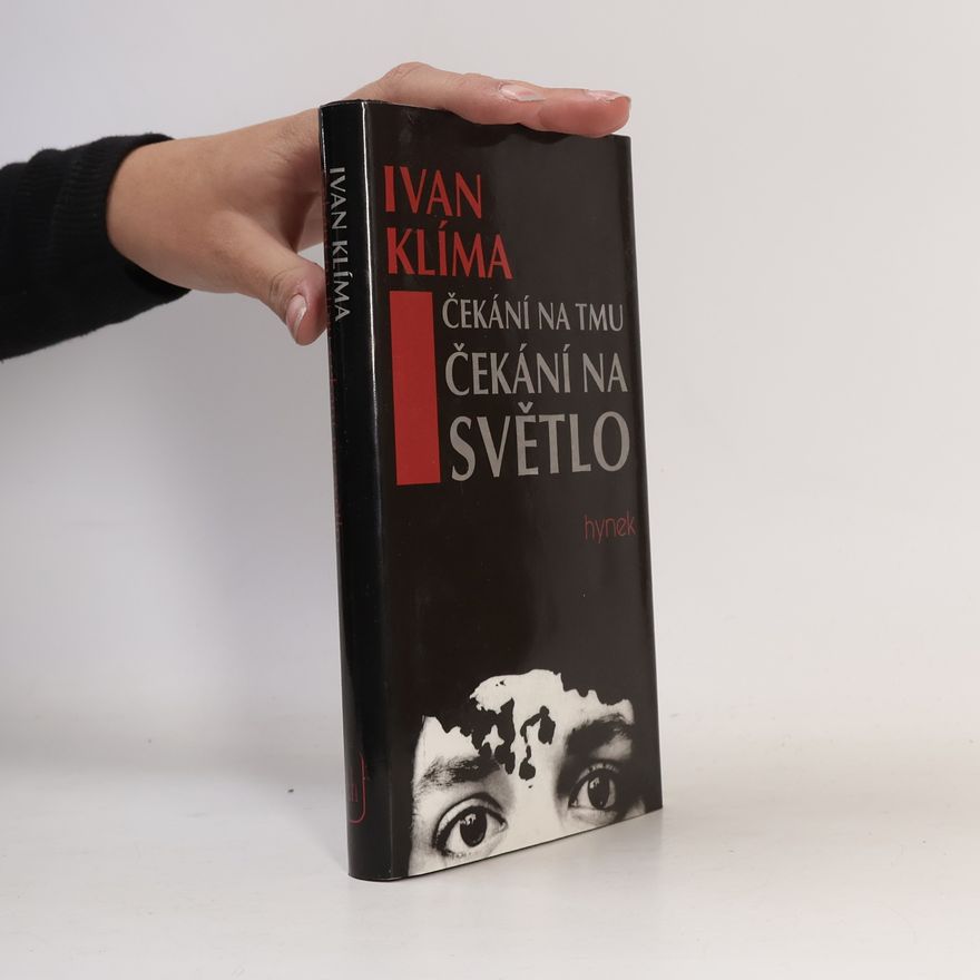 Ivan Klíma Čekání na tmu, čekání na světlo