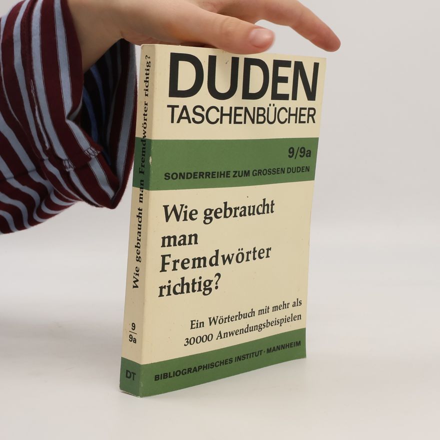 Autorenkollektiv Wie gebraucht man Fremdwörter richtig?