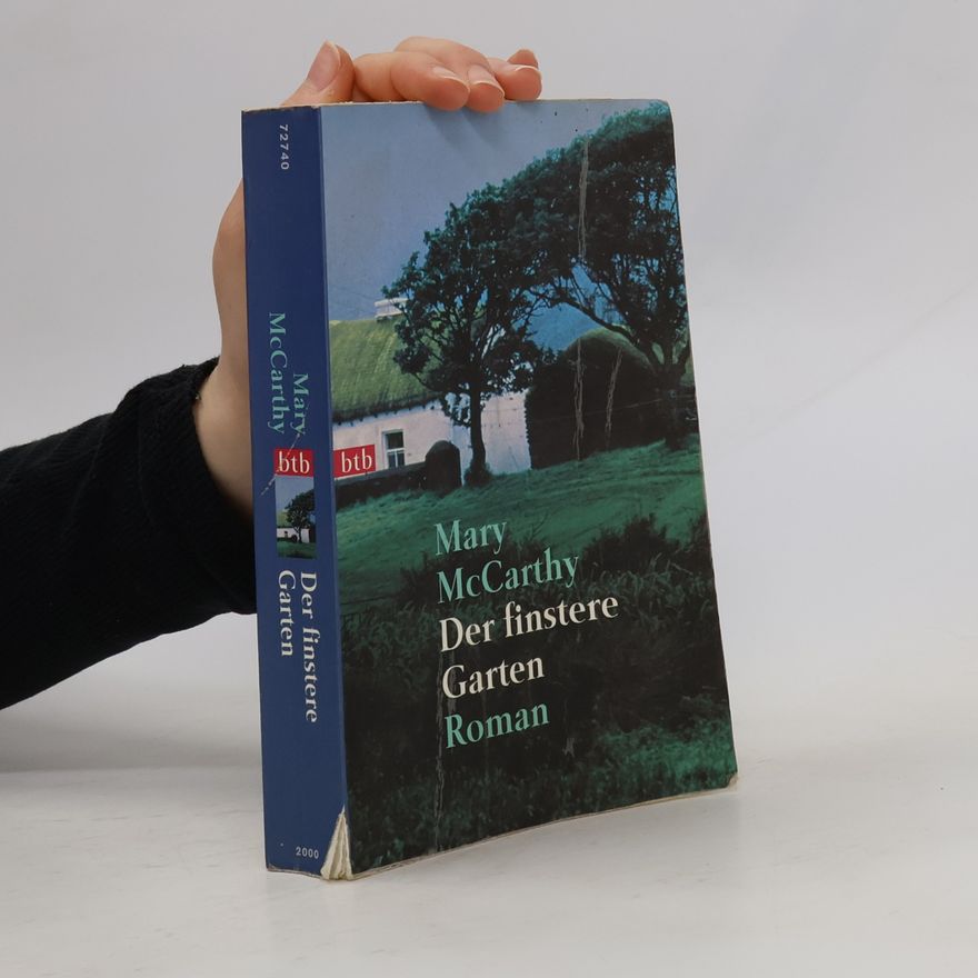 Mary McCarthy Der finstere Garten. Roman. Aus d. Irischen v. Heidi Lichtblau