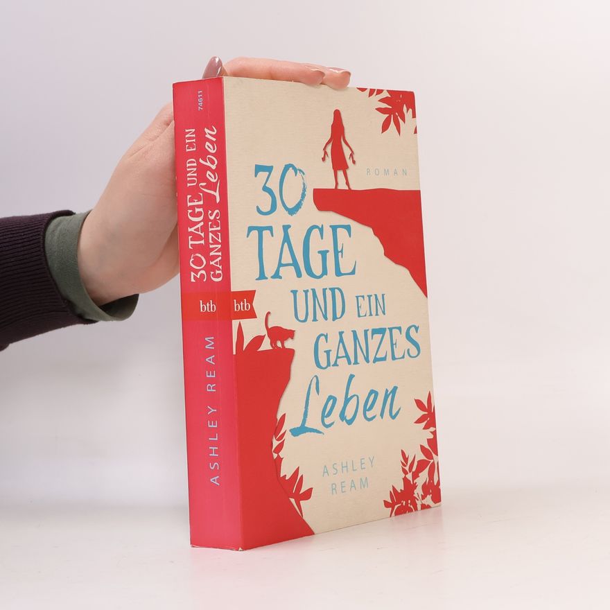 Ashley Ream 30 Tage und ein ganzes Leben