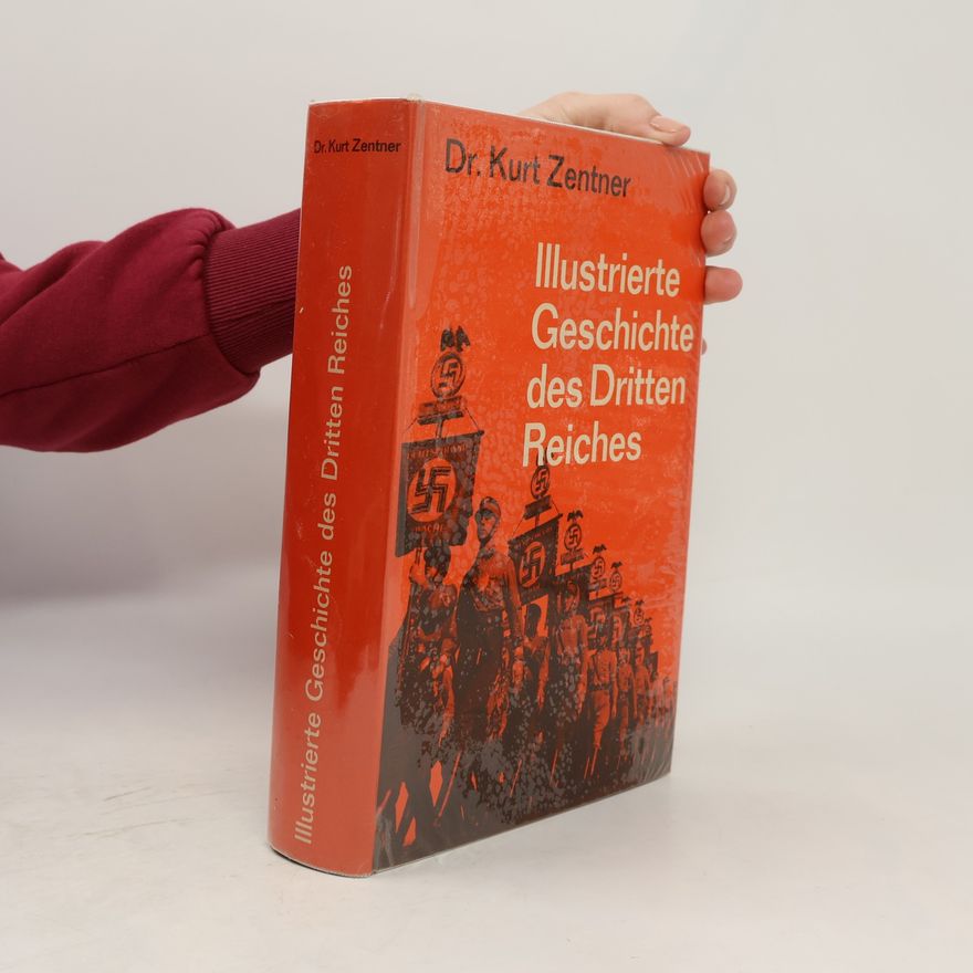 Kurt Zentner Illustrierte Geschichte des Dritten Reiches