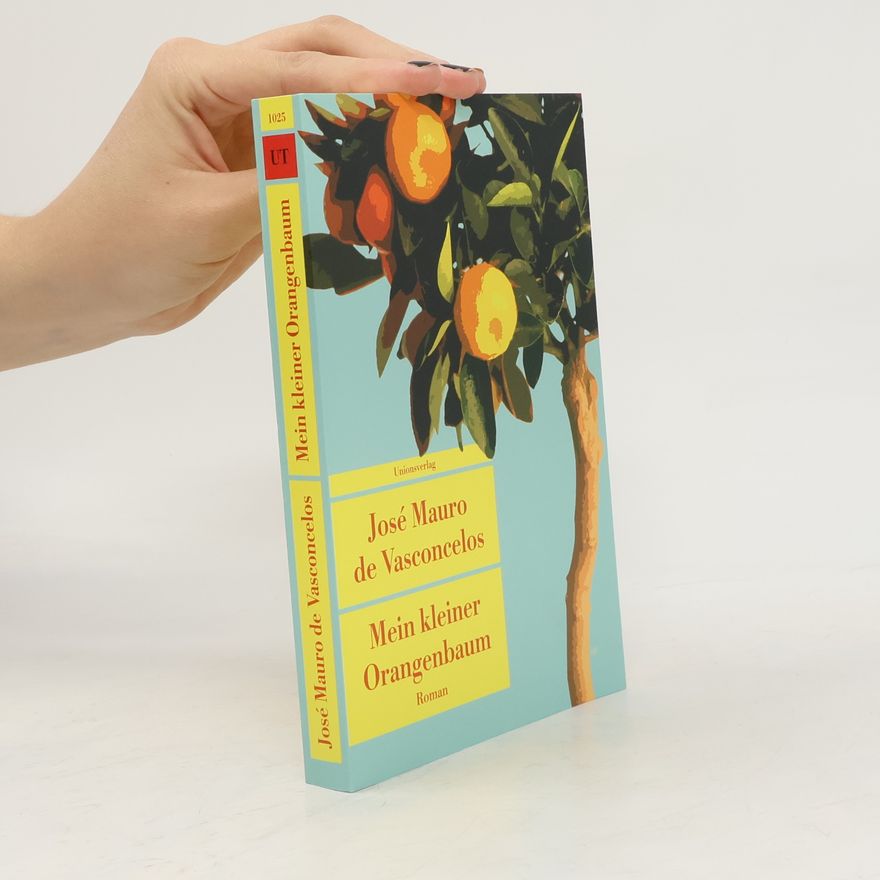 José Mauro de Vasconcelos Mein kleiner Orangenbaum