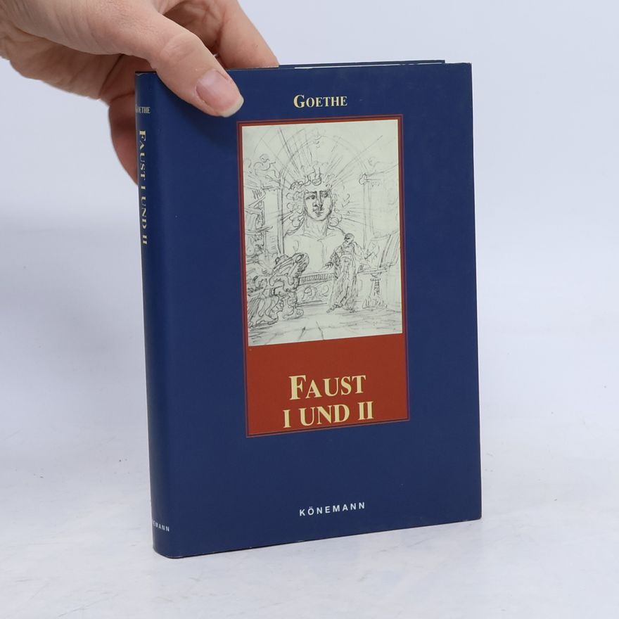 Johann Wolfgang von Goethe Faust I, Faust II