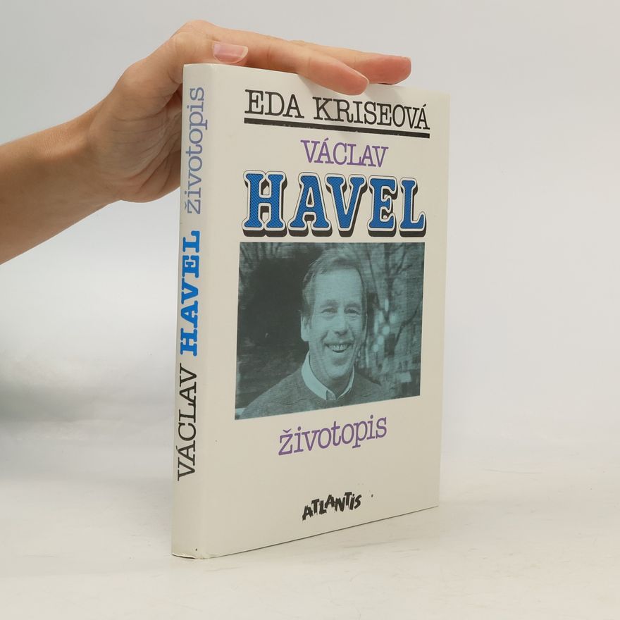 Eda Kriseová Václav Havel. Životopis