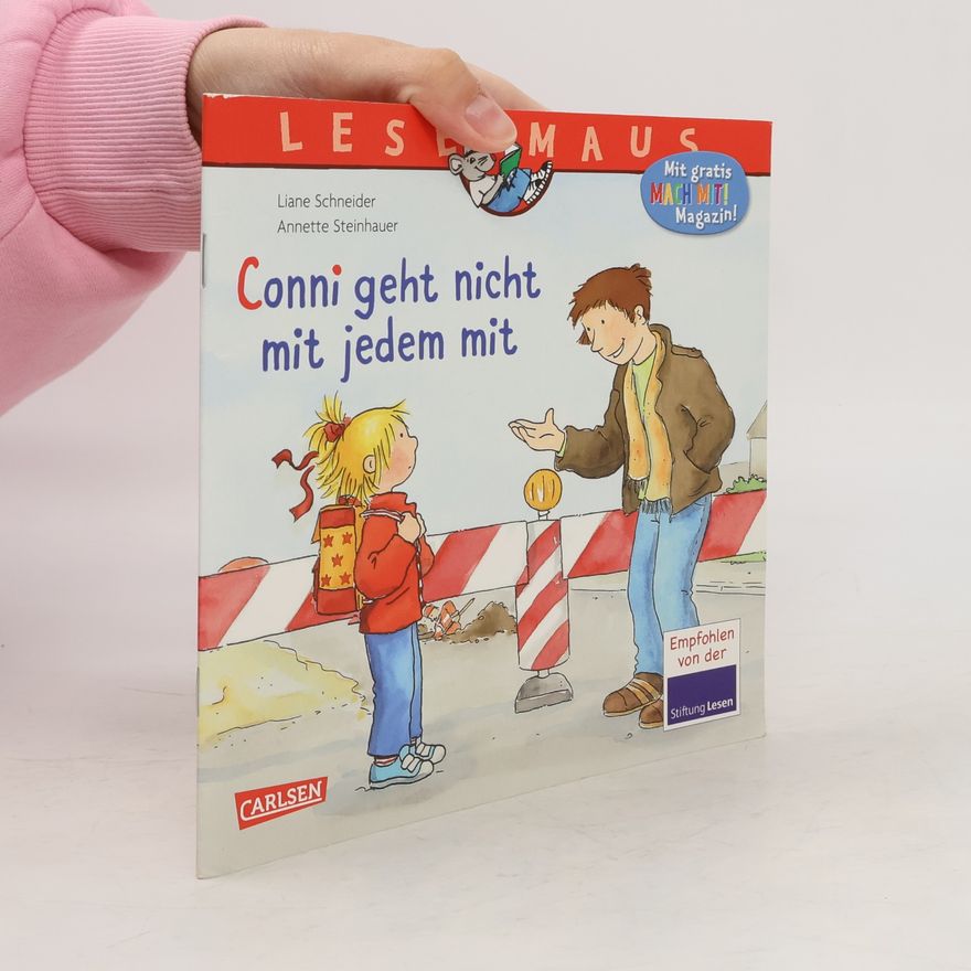 Lianne Schneider LESEMAUS 137: Conni geht nicht mit jedem mit