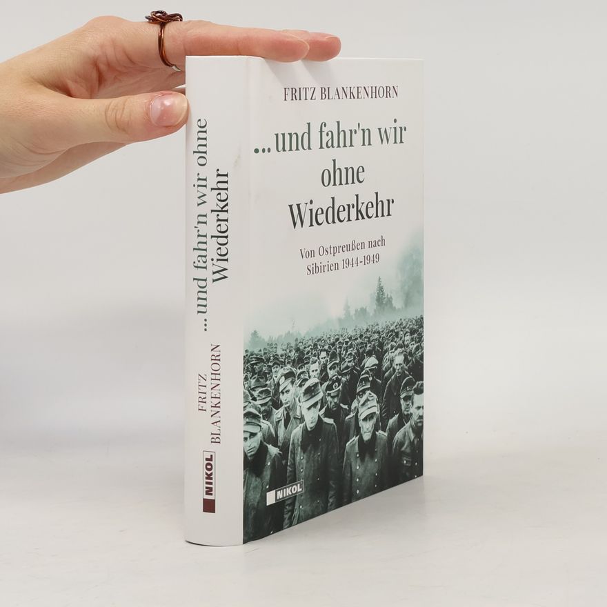Fritz Blankenhorn ...und fahr´n wir ohne Wiederkehr