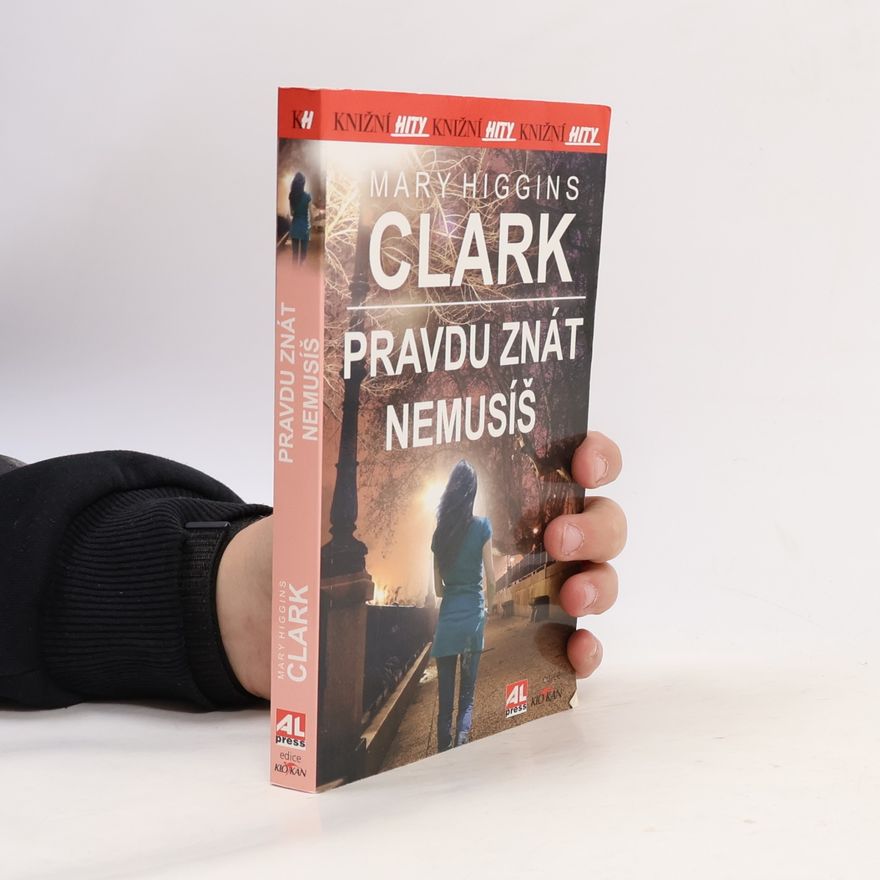 Mary Higgins Clark Pravdu znát nemusíš