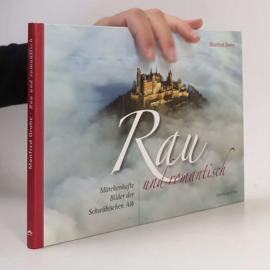 Manfred Grohe Rau und romantisch