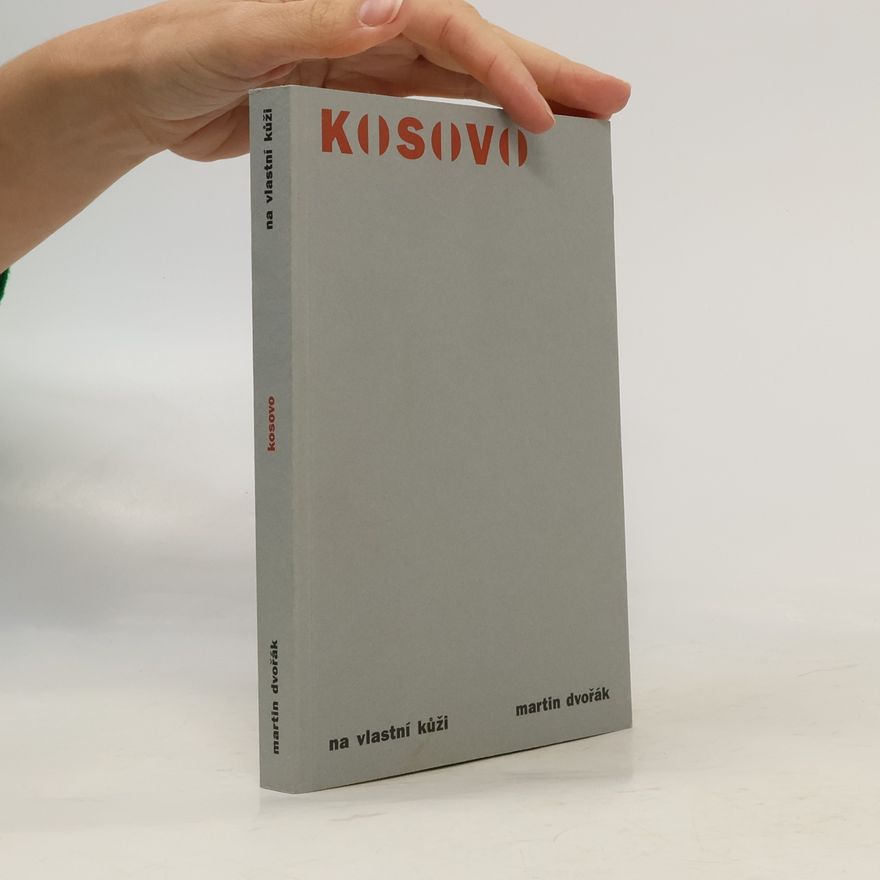 Martin Dvořák Kosovo na vlastní kůži