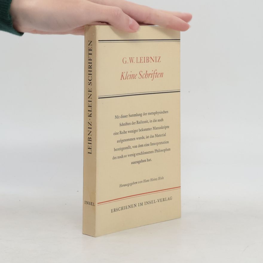 G.W.Leibniz Kleine Schriften zur Metaphysik