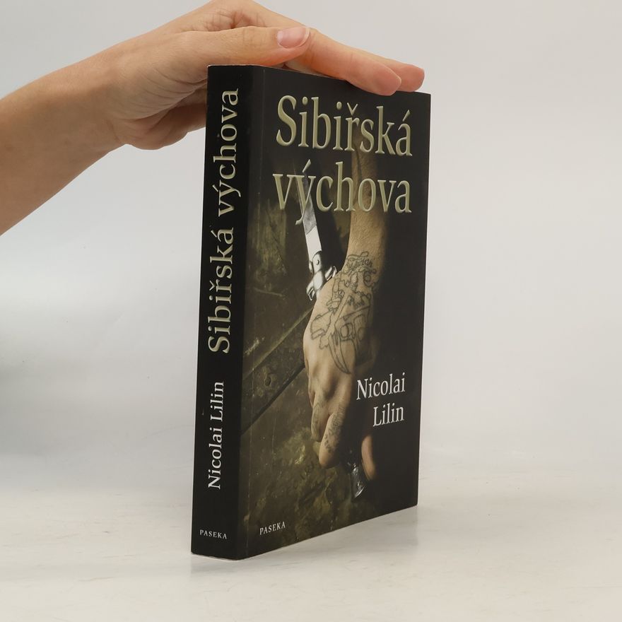 Nicolai Lilin Sibiřská výchova