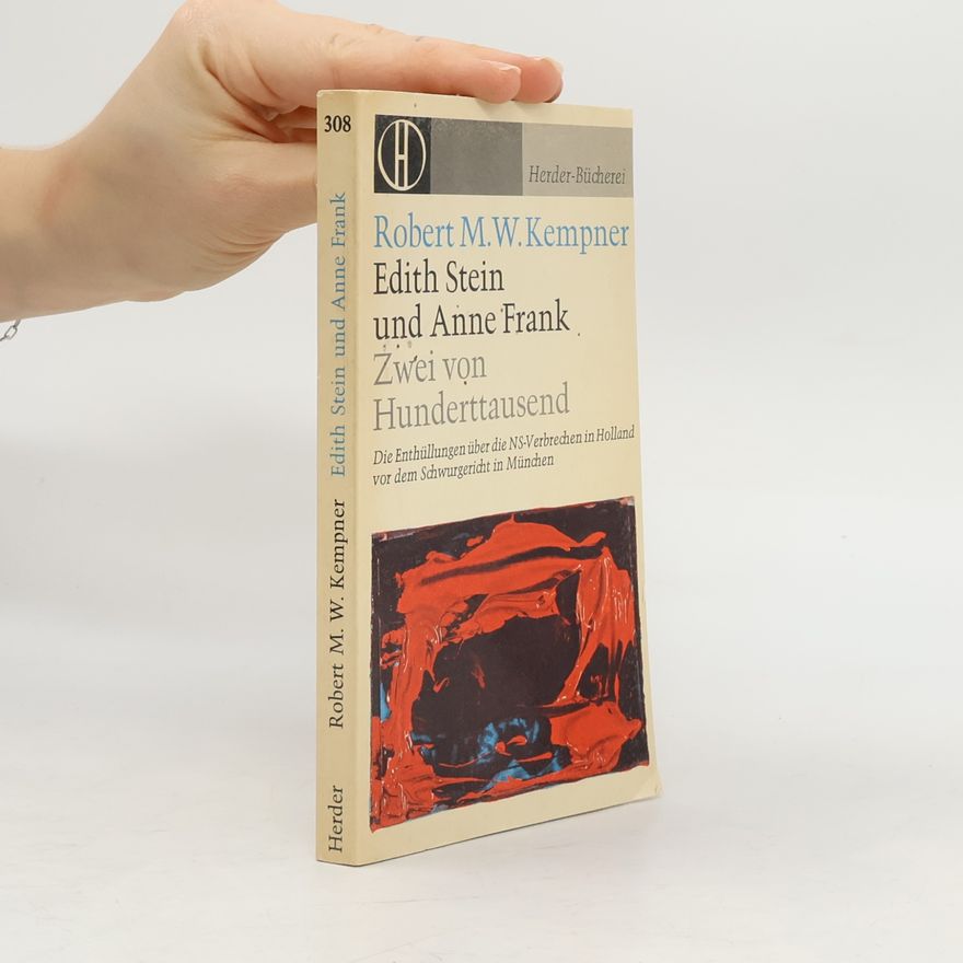 Robert Maximilian Wasili Kempner Edith Stein und Anne Frank