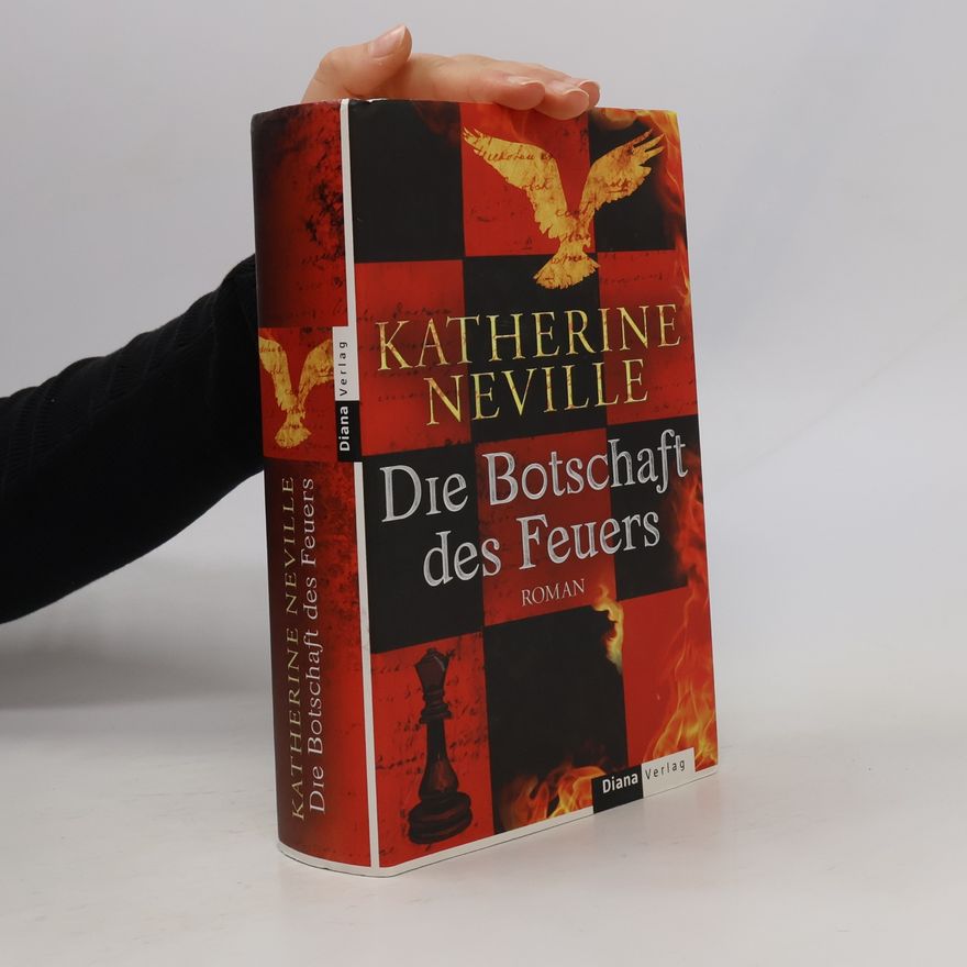 Katherine Neville Die Botschaft des Feuers