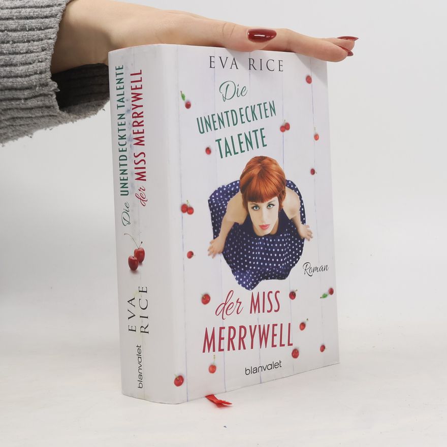 Eva Rice Die unentdeckten Talente der Miss Merrywell