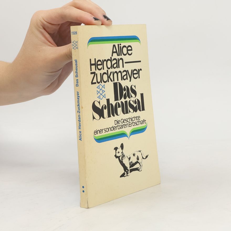Alice Herdan-Zuckmayer Das Scheusal