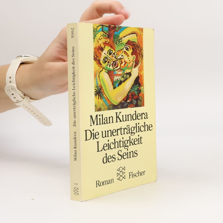 Milan Kundera Die unerträgliche Leichtigkeit des Seins