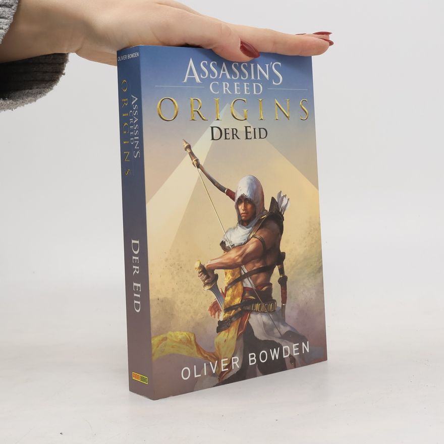 Oliver Bowden Assassins Creed Origins - der Eid