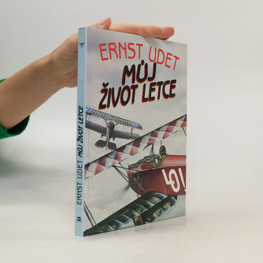 Ernst Udet Můj život letce